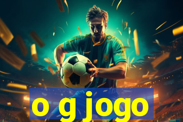 o g jogo